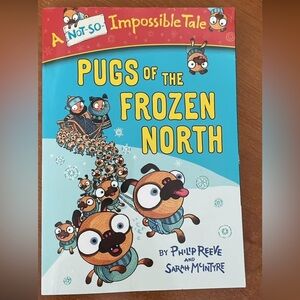 A "Not So Impossible Tale" series book: Pugs of the Frozen North